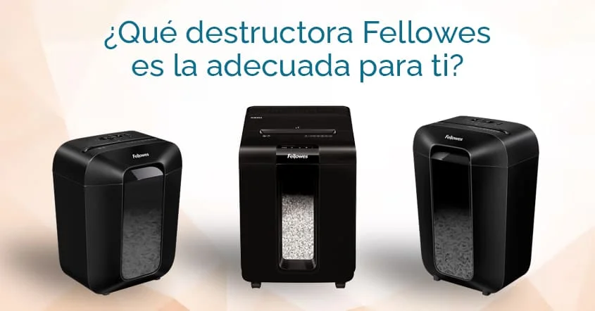 Qué destructora Fellowes es la adecuada para ti